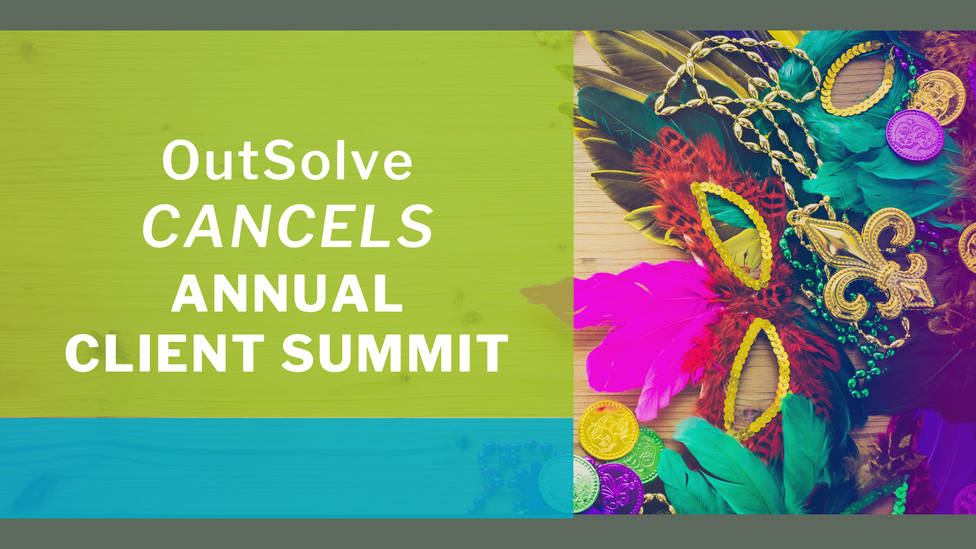 Cancellation of the 2020 OutSolve Client Summit