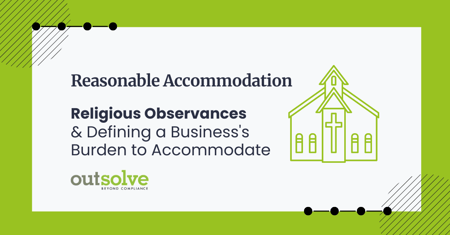 Reasonable accommodation - defining a business's burden to accommodate