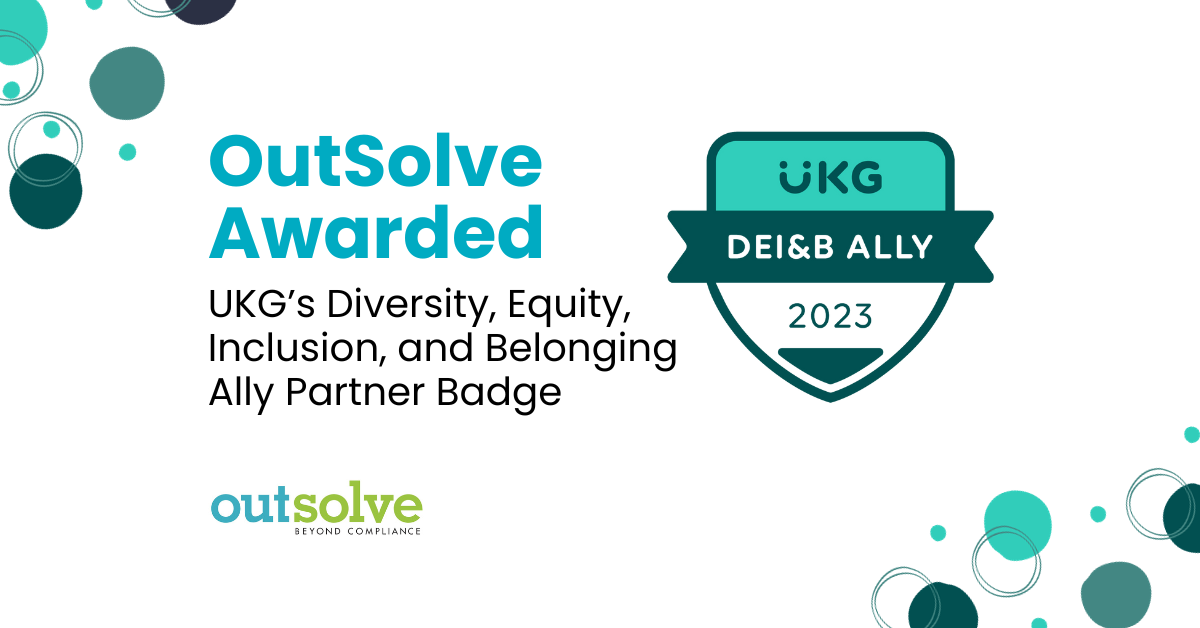 OutSolve Awarded UKG’s Diversity, Equity, Inclusion, and Belonging Ally Partner Badge