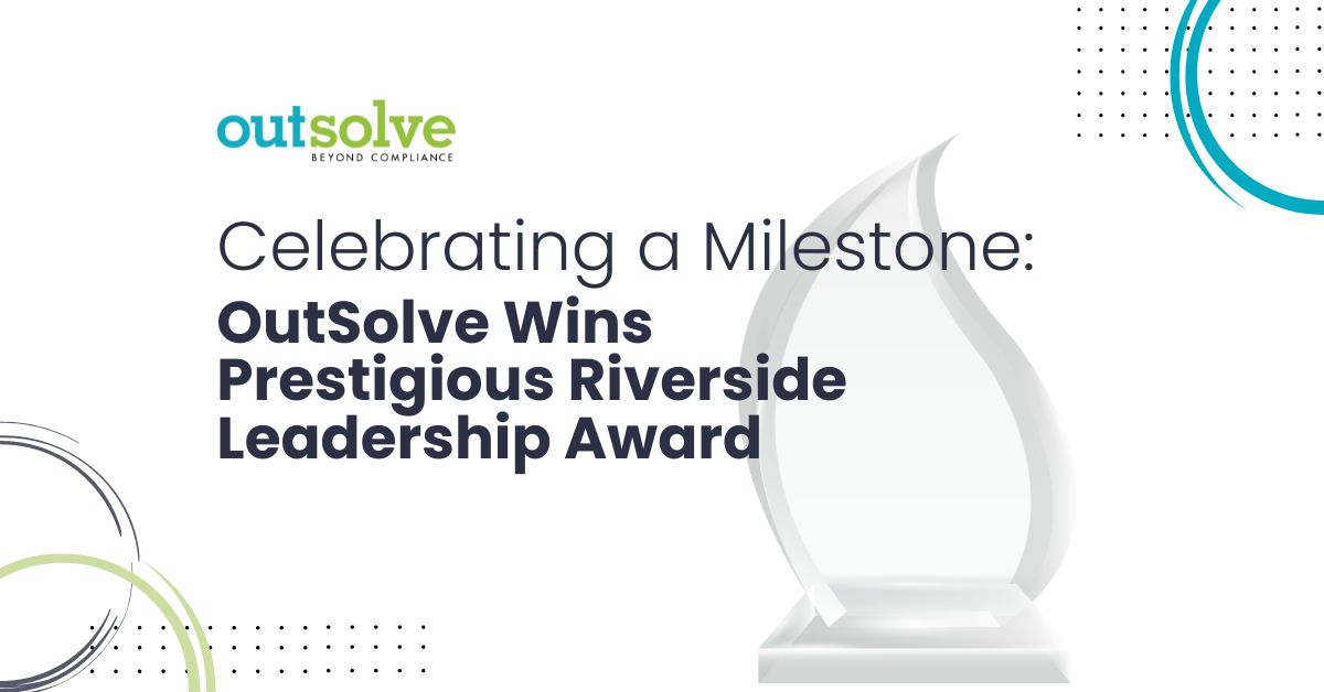 Celebrating a Milestone: OutSolve Wins Prestigious Riverside Leadership Award