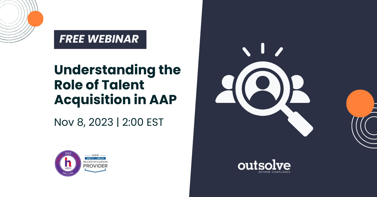 Join OutSolve in this webinar as we discuss the tools you need to ensure your talent recruitment process is compliant with federal regulations. 