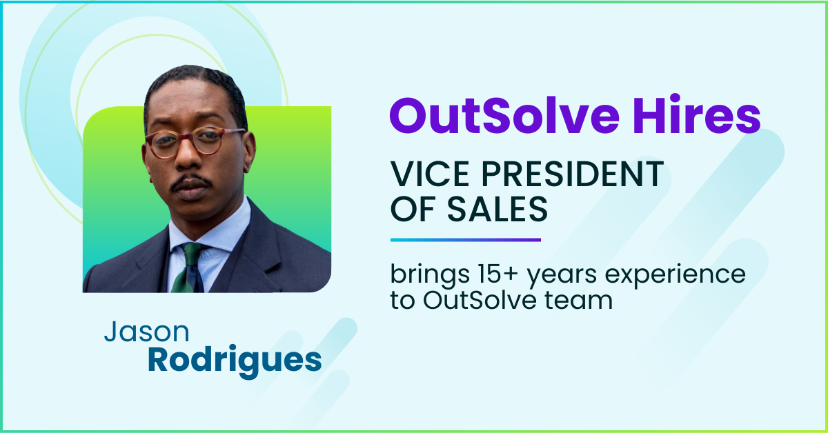 OutSolve Welcomes Jason Rodrigues as Vice President of Sales